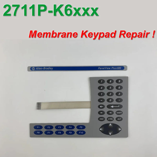 ALLEN BRADLEY PANELVIEW PLUS 600 2711P-K6 MEMBRANE COVER OVERLAY KEYPAD 2711P-K6C K6M, HAVE IN STOCK