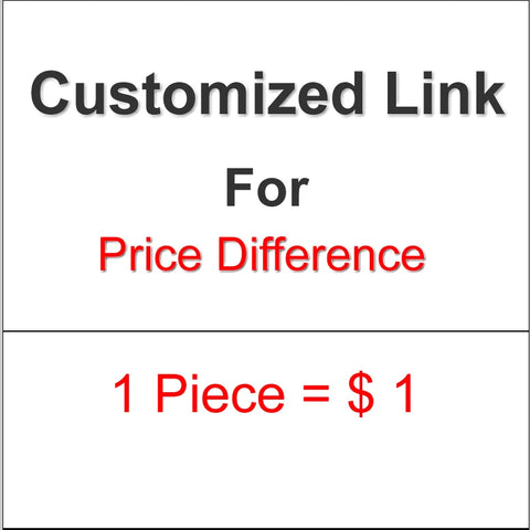 Customized Price Difference agreed by both the seller and buyers, please order the right numbers