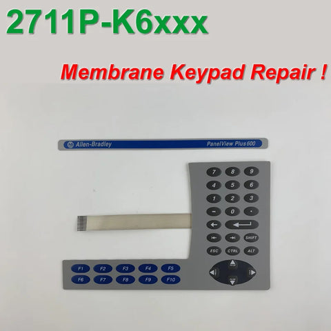 Allen Bradley PanelView PLUS 600 2711P-K6 membrane overlay glass keypad 2711P-K6C 2711P-K6M for HMI Panel repair,Have in stock