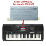 1 pcs LCD For yamaha PSR-E473 LCD screen display panel repair replacement